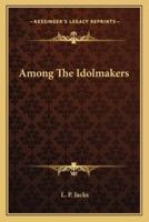 Among The Idolmakers