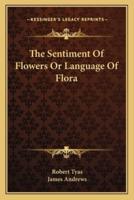 The Sentiment Of Flowers Or Language Of Flora