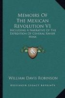 Memoirs Of The Mexican Revolution V1