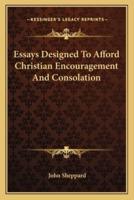 Essays Designed To Afford Christian Encouragement And Consolation