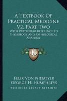 A Textbook Of Practical Medicine V2, Part Two