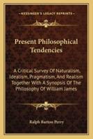 Present Philosophical Tendencies
