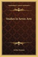 Studies In Seven Arts