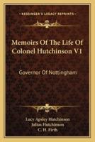 Memoirs Of The Life Of Colonel Hutchinson V1