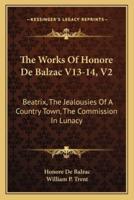 The Works of Honore De Balzac V13-14, V2