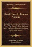 Classic Tales By Famous Authors
