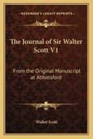 The Journal of Sir Walter Scott V1