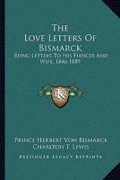 The Love Letters Of Bismarck