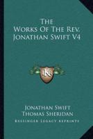 The Works of the REV. Jonathan Swift V4