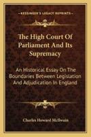 The High Court Of Parliament And Its Supremacy