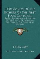 Testimonies Of The Fathers Of The First Four Centuries