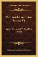 The French Court And Society V1