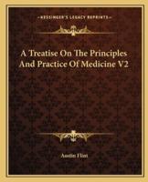 A Treatise On The Principles And Practice Of Medicine V2