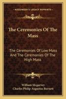 The Ceremonies Of The Mass