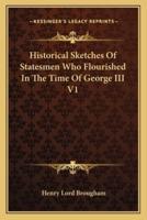 Historical Sketches Of Statesmen Who Flourished In The Time Of George III V1