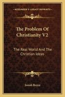 The Problem Of Christianity V2