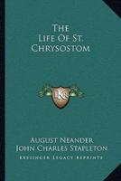 The Life Of St. Chrysostom