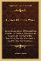 Heroes Of Three Wars