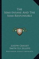 The Semi-Insane And The Semi-Responsible