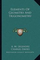 Elements Of Geometry And Trigonometry