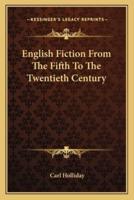 English Fiction From The Fifth To The Twentieth Century