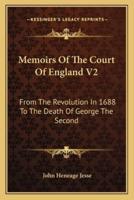Memoirs Of The Court Of England V2