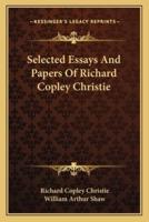 Selected Essays And Papers Of Richard Copley Christie