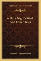 A Dark Night's Work And Other Tales