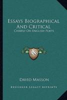 Essays Biographical And Critical