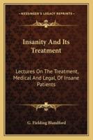 Insanity and Its Treatment