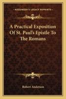 A Practical Exposition Of St. Paul's Epistle To The Romans