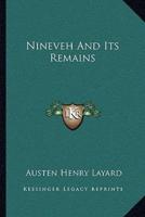 Nineveh And Its Remains