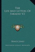 The Life And Letters Of Faraday V2