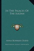 In The Palaces Of The Sultan