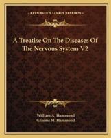 A Treatise On The Diseases Of The Nervous System V2