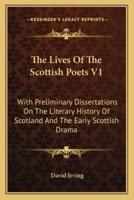 The Lives Of The Scottish Poets V1