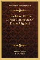 Translation Of The Divina Commedia Of Dante Alighieri