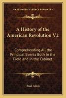A History of the American Revolution V2