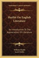 Hazlitt On English Literature