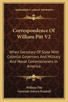 Correspondence Of William Pitt V2