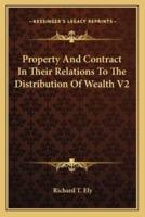 Property And Contract In Their Relations To The Distribution Of Wealth V2