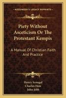 Piety Without Asceticism Or The Protestant Kempis