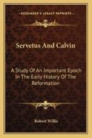 Servetus And Calvin