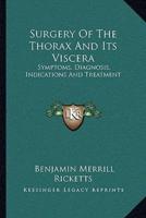 Surgery Of The Thorax And Its Viscera