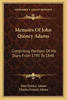 Memoirs Of John Quincy Adams