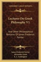 Lectures On Greek Philosophy V1