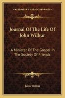 Journal Of The Life Of John Wilbur