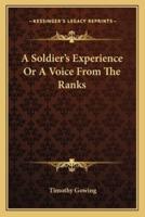 A Soldier's Experience Or A Voice From The Ranks
