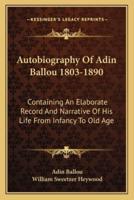 Autobiography Of Adin Ballou 1803-1890