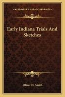 Early Indiana Trials And Sketches
